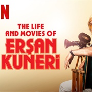 The Life and Movies of Ersan Kuneri