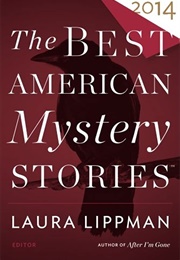 The Best American Mystery Stories 2014 (Ed. by Lippman)
