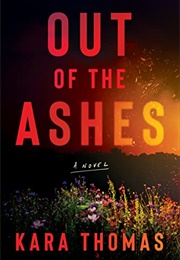Out of the Ashes (Kara Thomas)