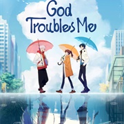 God Troubles Me
