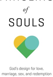 The Mingling of Souls (Matt Chandler and Jared C. Wilson)