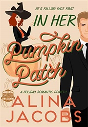 In Her Pumpkin Patch (Alina Jacobs)