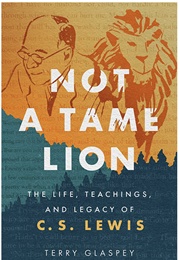 Not a Tame Lion (Terry Glaspey)