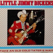 Take an Old Cold &#39;Tater (And Wait) - Jimmie Dickens
