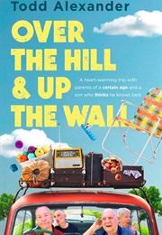 Over the Hill & Up the Wall (Todd Alexander)