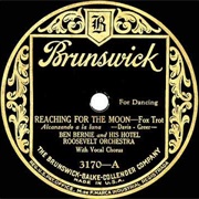 Reaching for the Moon - Ben Bernie
