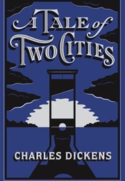A Tale of Two Cities (Charles Dickens)