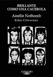 Brillante Como Una Cacerola (Amélie Nothomb)