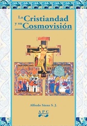 Cristianity and Its Cosmovision (Prv)