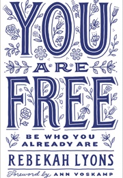 You Are Free (Rebekah Lyons)