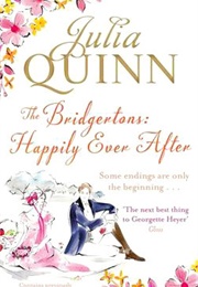 The Bridgertons :  Happily Ever After (Julia Quinn)