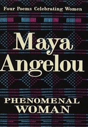Phenomenal Woman (Maya Angelou)