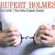 Rupert Holmes- Escape (The Piña Colada Song)
