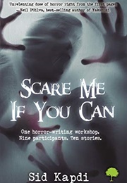 Scare Me If You Can (Sid Kapdi)
