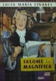 Salomé La Magnífica (Luisa Maria Linares)
