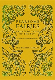 Fearsome Fairies: Haunting Tales of the Far (Elizabeth Deamley)