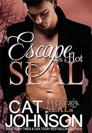 Escape With a Hot SEAL (Cat Johnson)