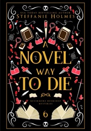 A Novel Way to Die (Steffanie Holmes)