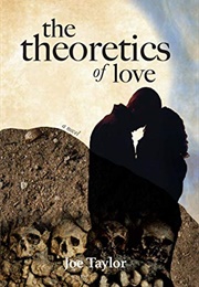 The Theoretics of Love (Joe Taylor)