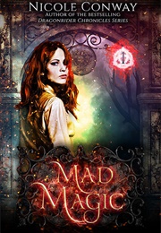 Mad Magic (Nicole Conway)