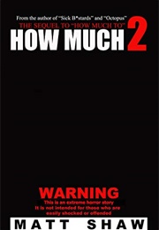 How Much 2 (Matt Shaw)