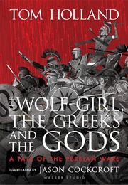 The Wolf-Girl, the Greeks and the Gods (Tom Holland)