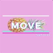 Move - That Chicc, Barks IV