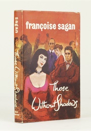 Those Without Shadows (Françoise Sagan)