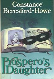 Prospero's Daughter (Constance Beresford-Howe)