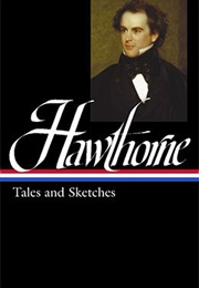 Nathaniel Hawthorne: Tales & Sketches (Nathaniel Hawthorne)