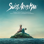 Andy Hull & Robert Mcdowell - Swiss Army Man (Original Motion Picture Soundtrack)
