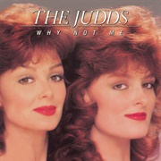 Why Not Me (The Judds, 1984)