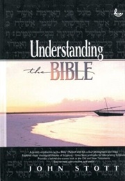 Understanding the Bible (John Stott)