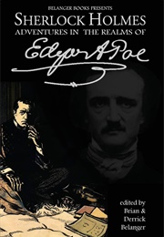 Sherlock Holmes: Adventures in the Realms of Edgar Allan Poe (Derrick Belanger)