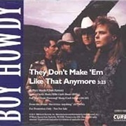 They Don't Make 'em Like That Anymore - Boy Howdy
