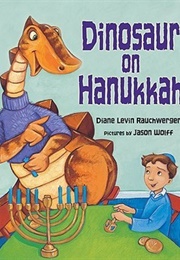 Dinosaur on Hanukkah (Diane Levin Rauchwerger)