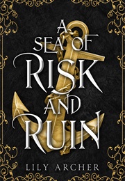A Sea of Risk and Ruin (Lily Archer)