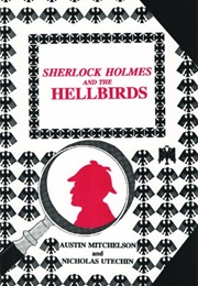 Sherlock Holmes and the Hellbirds (Austin Mitchelson)