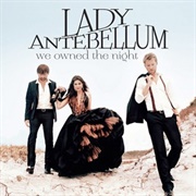 We Owned the Night - Lady Antebellum