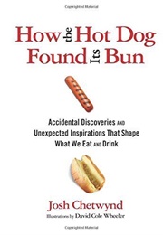 How the Hot Dog Found Its Bun (Josh Chetwynd)