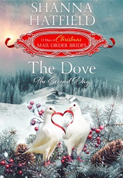 The Dove: The Second Day (Shanna Hatfield)