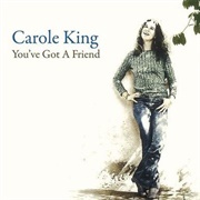 &quot;You&#39;ve Got a Friend&quot; by Carole King