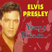 Young Dreams - Elvis Presley