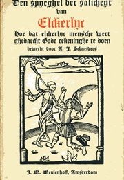 De Spyeghel Der Salicheyt Van Elckerlijc (Onbekend)