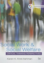 Introduction to Social Work &amp; Social Welfare: Critical Thinking Perspectives (Karen K. Kirst-Ashman)