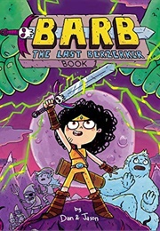 Barb the Last Berzerker (Dan & Jason)