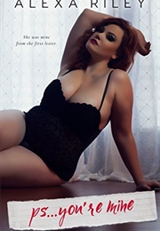 P.S. You're Mine (Alexa Riley)