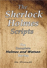 The Sherlock Holmes Scripts (Ian Shimwell)