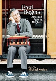 Fred Rogers: America's Favorite Neighbor (2003)