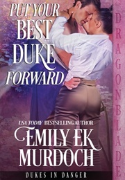 Put Your Best Duke Forward (Emily EK Murdoch)